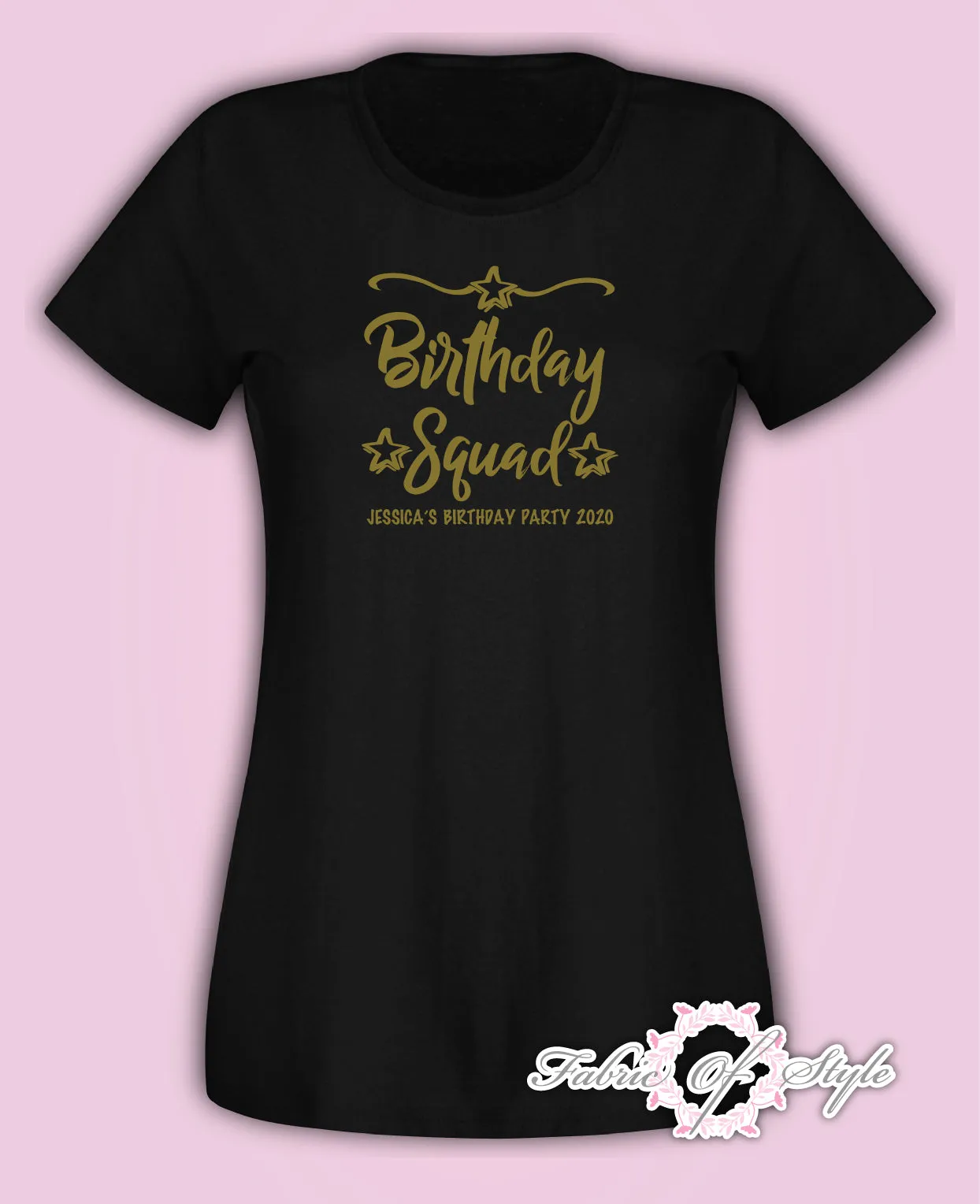 Gold Personalised Birthday Girl Squad Any Year 18th 21st 30th 40th T-shirt Female