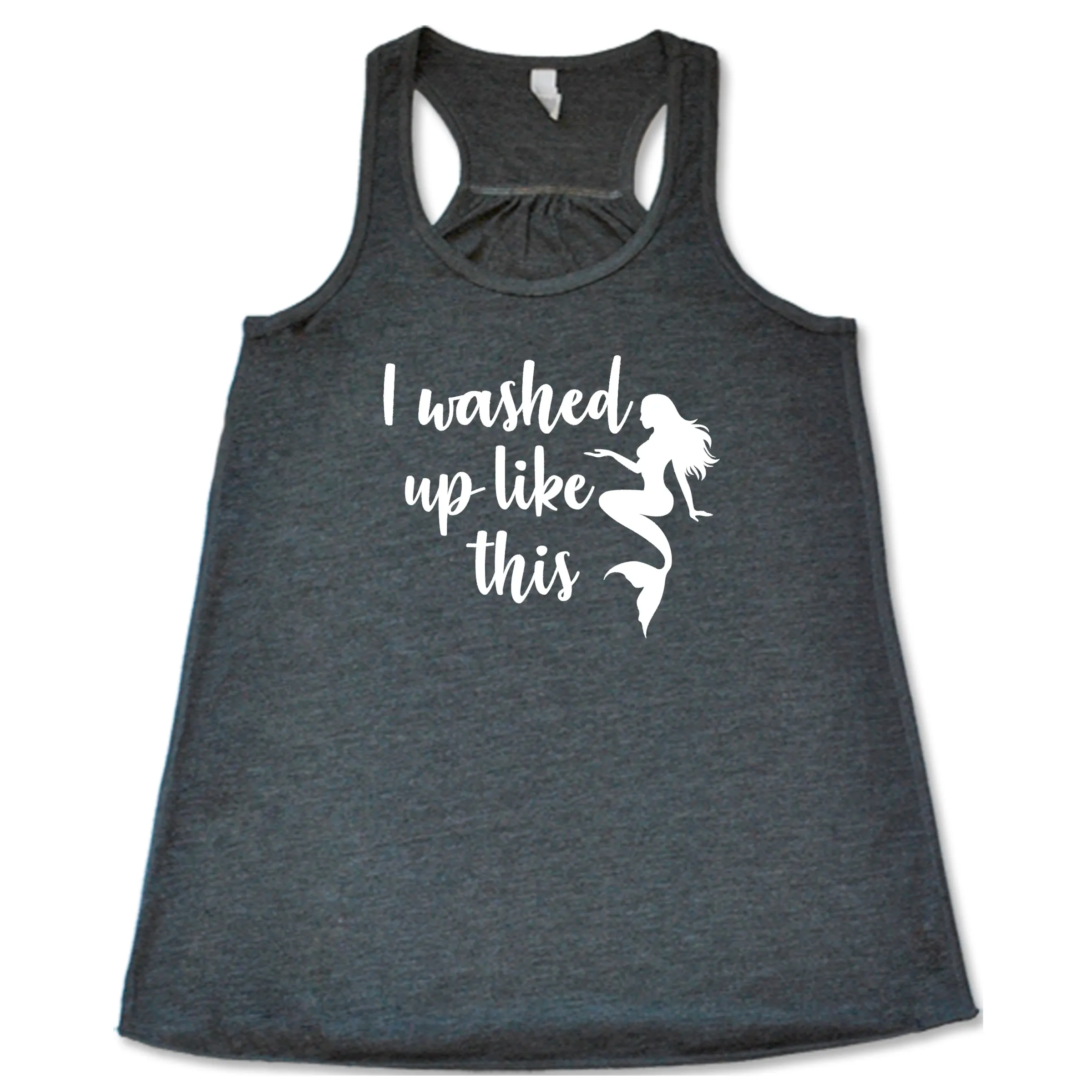 I Washed Up Like This Shirt