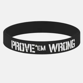 Prove'em Wrong Wristband